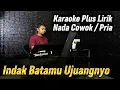 Lagu INDAK BATAMU UJUANG NYO ( RATU SIKUMBANG ) - Karaoke/Lirik Nada PRIA