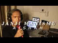 Download Lagu Janji Manismu - Aishah | cover | Shaff Asran ( @aishahjmmofficial8367 )