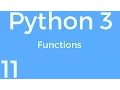 Part 11 Python 3 for Beginners - Functions