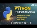 Python-The SuperCourse Lec - 58 Tuple