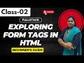 FullStack Class 02 Exploring Form Tags in HTML Beginner s Guide