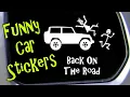 Funny Car Stickers Back On The Road