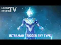 Download Lagu Ultraman Trigger Sky Type Henshin Sound [HQ] / BY ERV