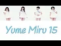 Download Lagu S/Mileage (スマイレージ) - Yume Miru 15 (夢見る 15歳) Lyrics (Color Coded JPN/ROM/ENG)