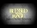 Download Lagu Blessed With Rage - Family, Home, Forever