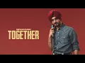 TOGETHER - Nirvair Pannu (OFFICIAL VIDEO) Romeo | Latest Punjabi Songs 2025