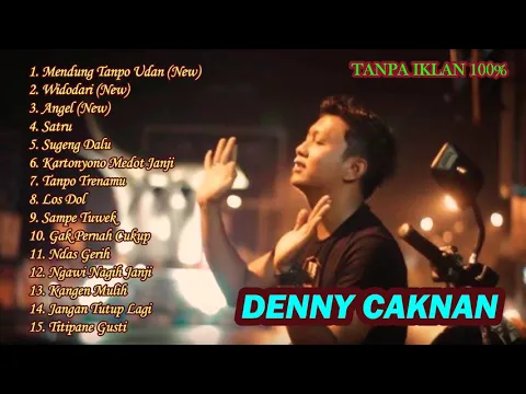 Download MP3 DENNY CAKNAN FULL ALBUM TERBARU (MENDUNG TANPO UDAN)
