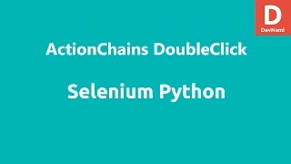 Selenium Python Actionchains Double Click