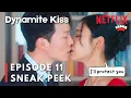 Lagu I will protect you | Dynamite Kiss Episode 11 Sneak Peek | Jang Kiyong | Ahn Eunjin