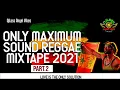 Lagu Only Maximum Sound Reggae Mixtape (Part 2) Feat. Busy Signal, Chris Martin, Tarrus Riley (Feb. 2021)
