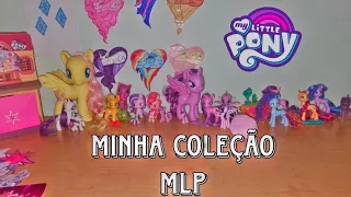 MLP| Minha coleção de My Little Pony!🦄