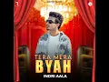 Tera Mera Byah