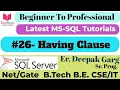 26 - HAVING Clause in SQL Filtering Grouped Data in SQL Queries