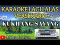KARAOKE LAGU ALAS KUKHANG SAYANG VERSI KARO KN7000