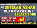 Download Lagu Dzikir Sore Mustajab Hari Selasa Berkah !! Pengampunan Dosa, Pengabul Hajat, Mendapat Ridho Allah