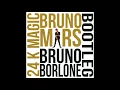 Bruno Mars - 24k Magic (Bruno Borlone Bootleg)