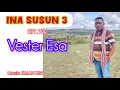 Download Lagu INA SUSUN 3 || Vester Esa || Cipt.Vester Esa || Lagu Daerah Belu