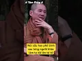 Download Lagu Đừng nói xấu mà hãy khen sau lưng người khác - Thầy Thích Chân Quang