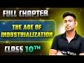 The Age of Industrialization FULL CHAPTER Class 10th History Chapter 4 Udaan