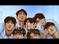 BTS - Yet to Come (lyrics)