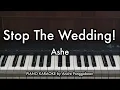 Stop The Wedding! - Ashe | Piano Karaoke by Andre Panggabean