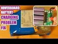 FIX Hoverboard BATTERY charging PROBLEM
