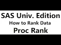 2020 06 07 SAS University Edition How to Rank Data Proc Rank