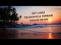 Download Lagu Lagu TELENOVELA terbaik yang pernah booming di era '90an
