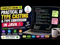 Practical for Type Casting Type Conversion in Java Step by Step Examples for Beginners Explained
