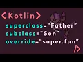 Kotlin For Beginners Tutorial Classes Inheritance Superclass Subclass