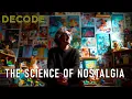 Lagu Why do we feel NOSTALGIA? | DECODE S2 Ep19