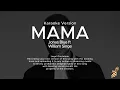 Download Lagu Jonas Blue - Mama (Karaoke Version) ft. William Singe