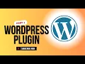 How to Build a WordPress Plugin from Scratch - Part 1