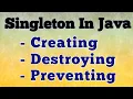 Singleton In Java Create Destroy Prevent Interview Questions