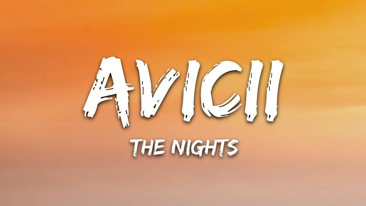 Avicii - The Nights (Lyrics)