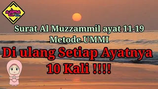 Download Surat Al Muzzammil ayat 11-19 Metode UMMI MP3