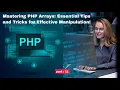 Mastering PHP Arrays Tips and Tricks for Efficient Manipulation