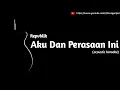 Download Lagu Repvblik - Aku Dan Perasaan Ini (acoustic karaoke)