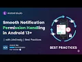 Smooth Notification Permission Handling in Android 13 with AlertDialog Best Practices