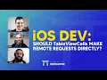 iOS DEV Should TableViewCells make remote requests directly ED Clips