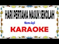 Download Lagu Hari Pertama Masuk Sekolah - Karaoke