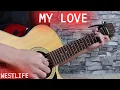 My Love - Westlife - Guitar Fingerstyle