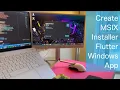 Create Publish MSIX Installer for Flutter Windows App to Microsoft Store