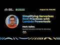 Mark Sailes - Simplifying Serverless Best Practices with Lambda Powertools for both stages