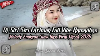on trending dj siti siti fatimah full vibe ramadhan 2026 jedag jedug viral fyp tiktok terbaru