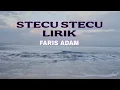 Download Lagu Stecu Stecu - Faris Adam | Lirik | Lagu Timur | Top Hits | Viral
