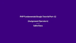 PHP Fundamentals Bangla Tutorial Part-12 Assignment Operators