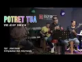 Lagu POTRET TUA ( Evie Tamala ) - VOC. ASEP SONATA