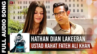 Hathan Dian Lakeeran (full Song) Rahat Fateh Ali Khan | Gippy Grewal | Kainaat Arora | Faraar