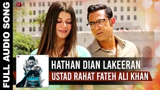 hathan dian lakeeran full song rahat fateh ali khan gippy grewal kainaat arora faraar